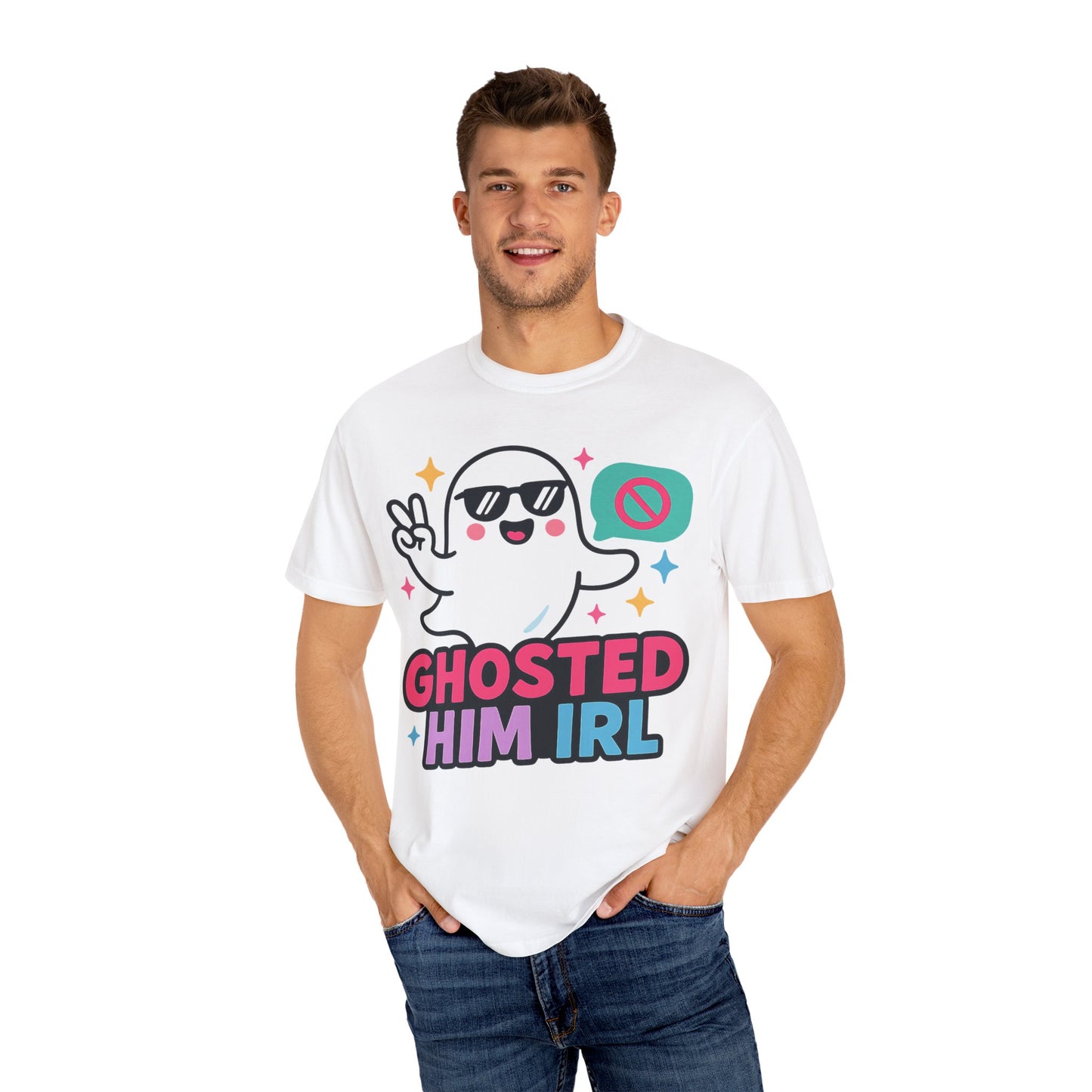 Ghosted Him IRL: Trendy Cartoon Ghost Illustration Comfort Colors Single Ladies