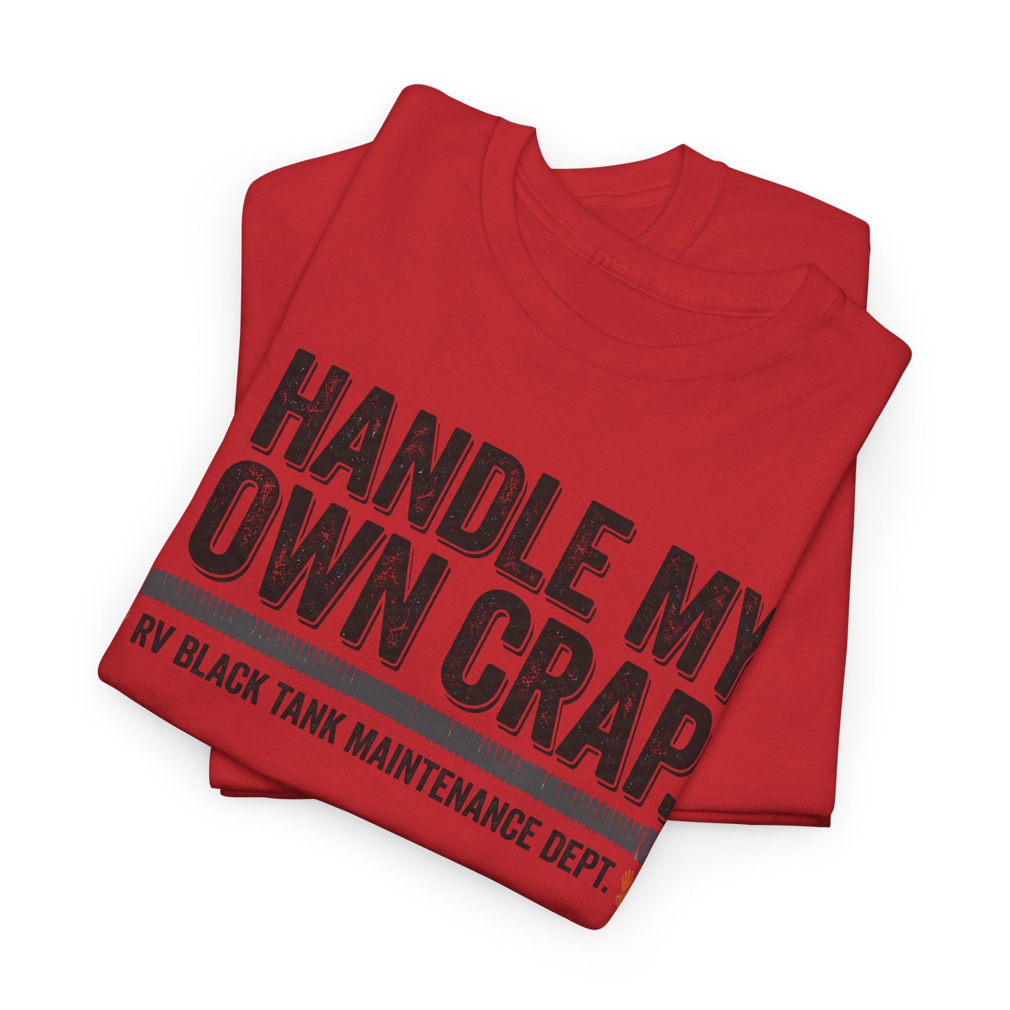 I Handle My Own Crap Tee - Funny Military Tank Maintenance Dept. Graphic T-Shirt