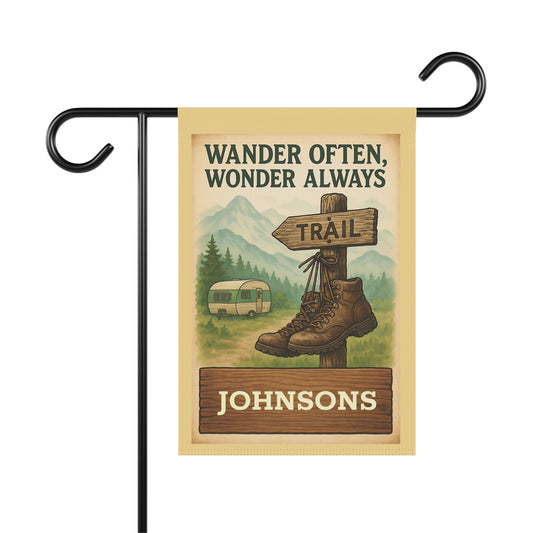 Wander Often, Wonder Always Garden Flag — Personalized Hiking Trail Welcome Banner