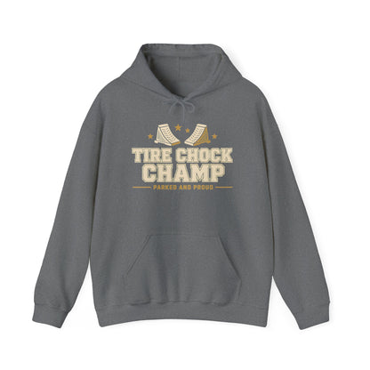 Tire Chock Champ Funny Camping Hoodie