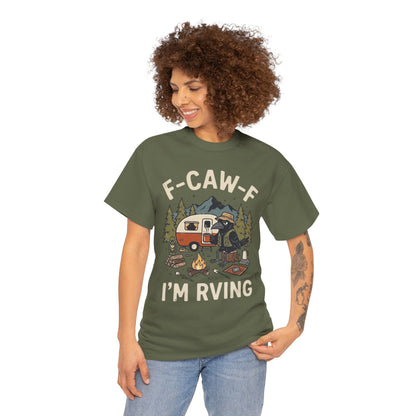 “F‑CAW‑F I’m RVing” Funny Camper Tee for RV Lovers