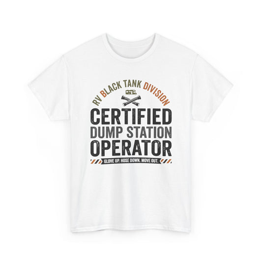 Certified Dump Station Operator T-Shirt