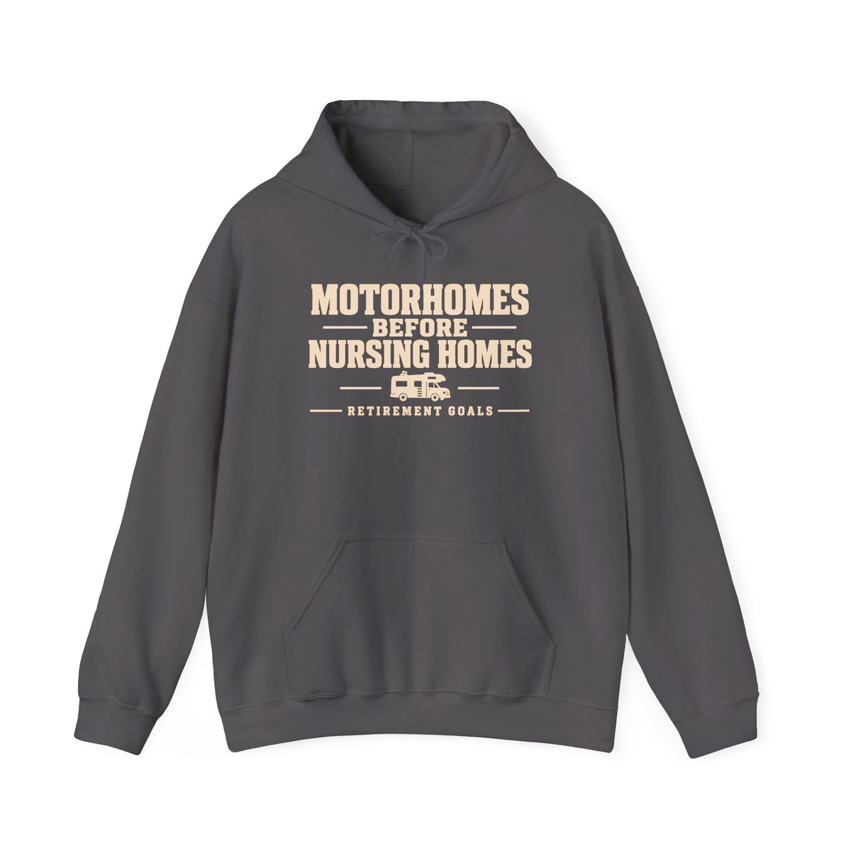 Motorhomes Before Nursing Homes Funny Camping Hoodie