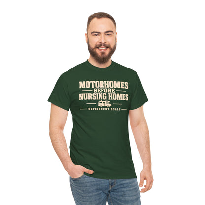 Motorhomes Before Nursing Homes Funny Camping Tee