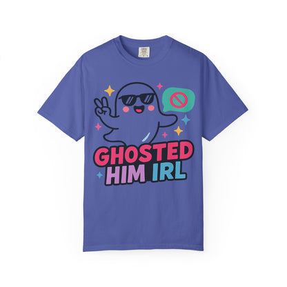 Ghosted Him IRL: Trendy Cartoon Ghost Illustration Comfort Colors Single Ladies