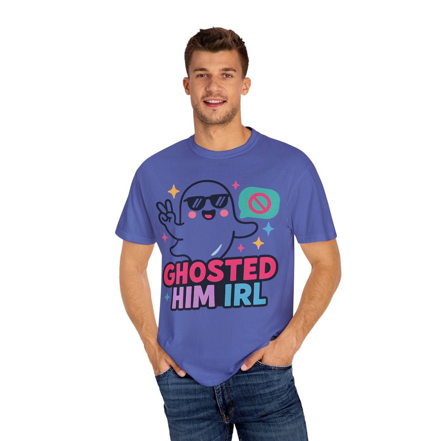 Ghosted Him IRL: Trendy Cartoon Ghost Illustration Comfort Colors Single Ladies