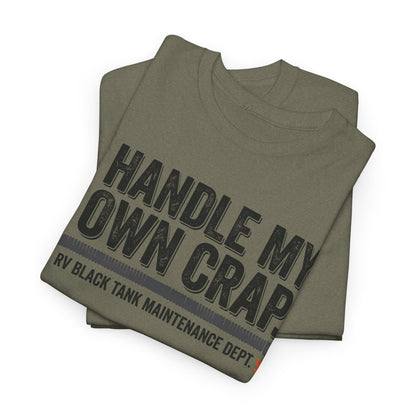 I Handle My Own Crap Tee - Funny Military Tank Maintenance Dept. Graphic T-Shirt