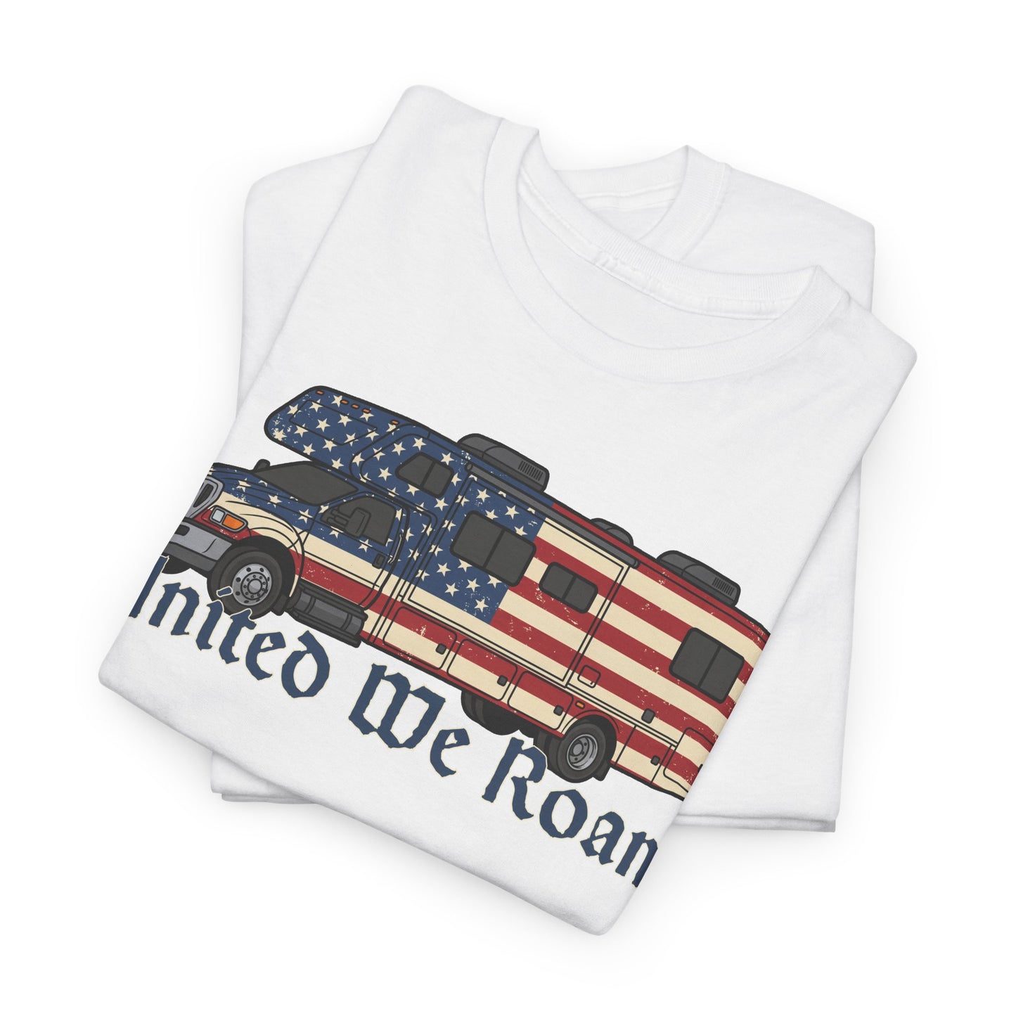 United We Roam Super-C RV | Patriotic Camper Tee