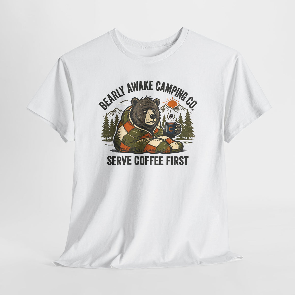 Bearly Awake Camping T-Shirt - "Serve Coffee First" Camping Tee