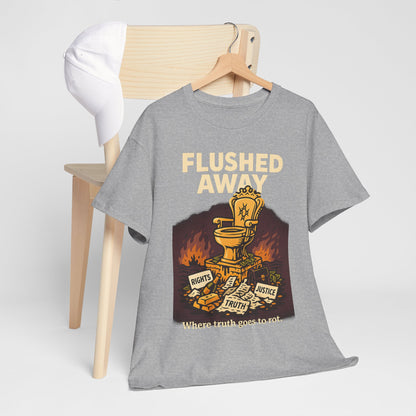 Flushed Away – Truth in the Toilet Tee