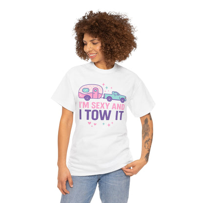 Sexy and I Tow It Gildan Tee