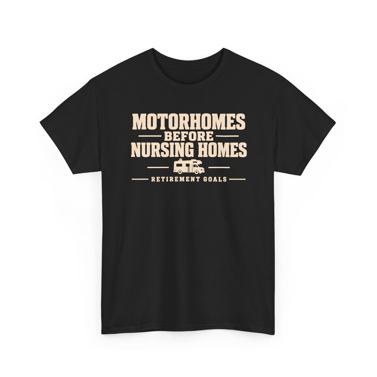 Motorhomes Before Nursing Homes Funny Camping Tee