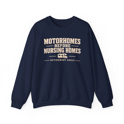 Motorhomes Before Nursing Homes Funny Camping Sweatshirt