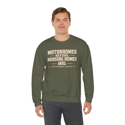 Motorhomes Before Nursing Homes Funny Camping Sweatshirt