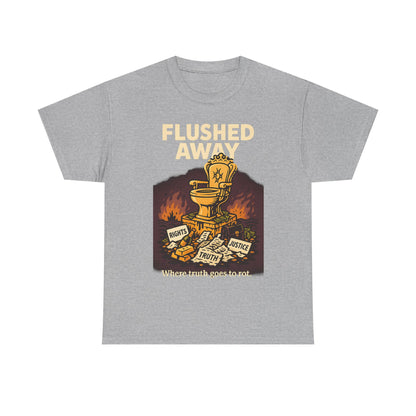 Flushed Away – Truth in the Toilet Tee