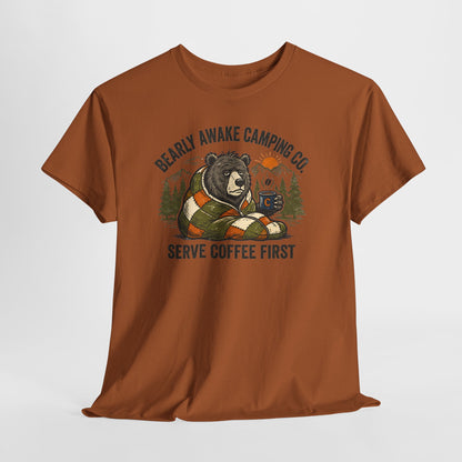 Bearly Awake Camping T-Shirt - "Serve Coffee First" Camping Tee