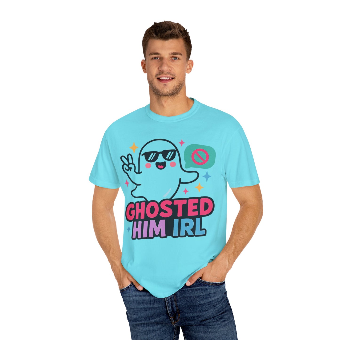 Ghosted Him IRL: Trendy Cartoon Ghost Illustration Comfort Colors Single Ladies