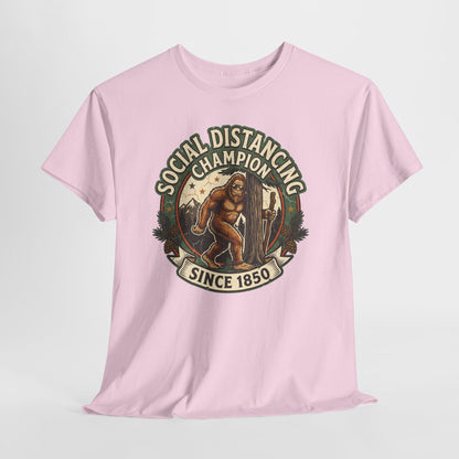 Social Distancing Champion Tee - Funny Bigfoot Sasquatch Shirt "Since 1850"