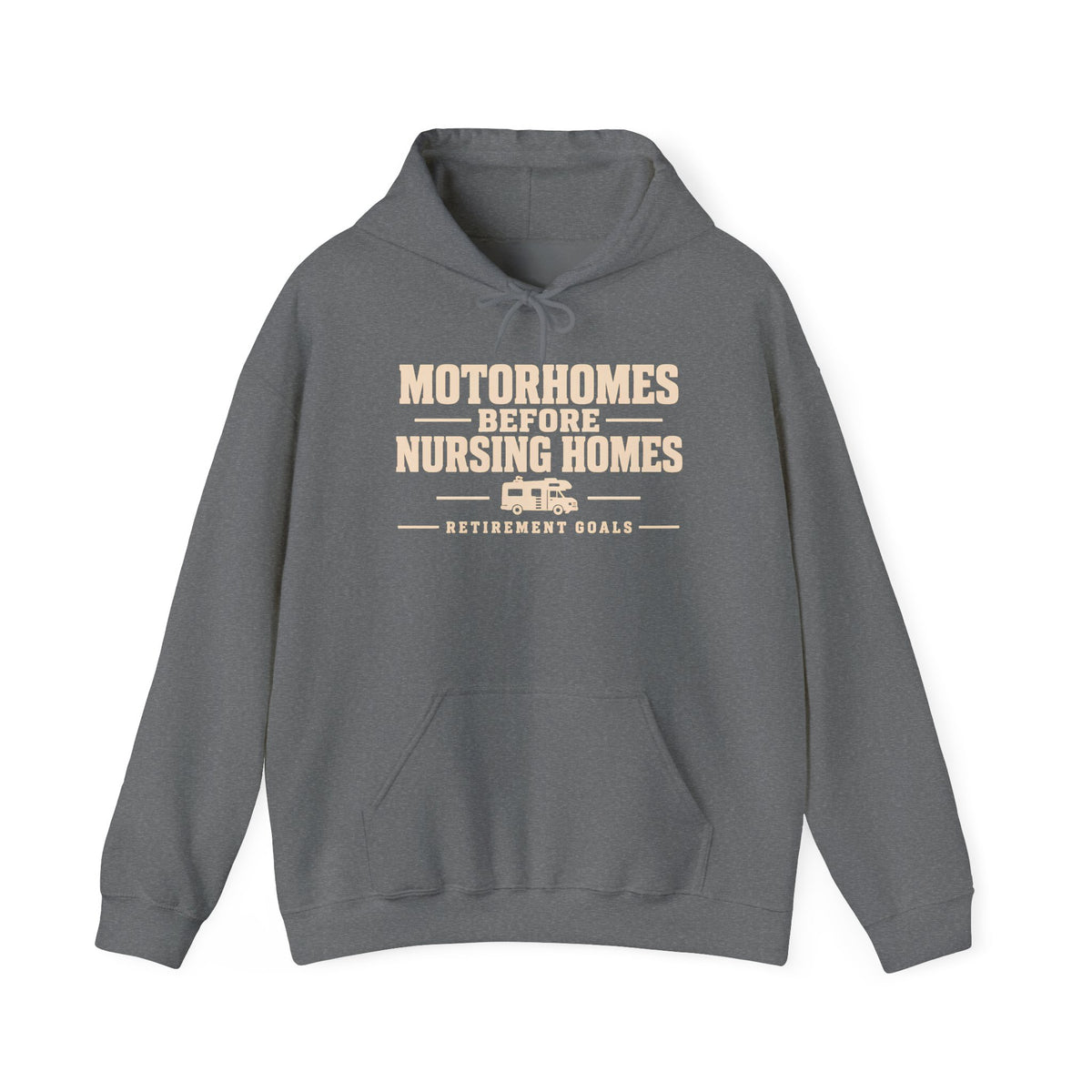 Motorhomes Before Nursing Homes Funny Camping Hoodie