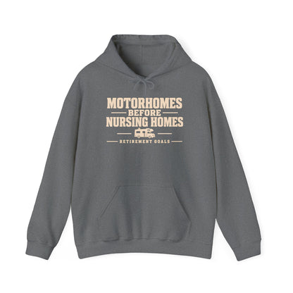 Motorhomes Before Nursing Homes Funny Camping Hoodie