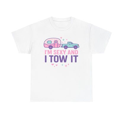 Sexy and I Tow It Gildan Tee