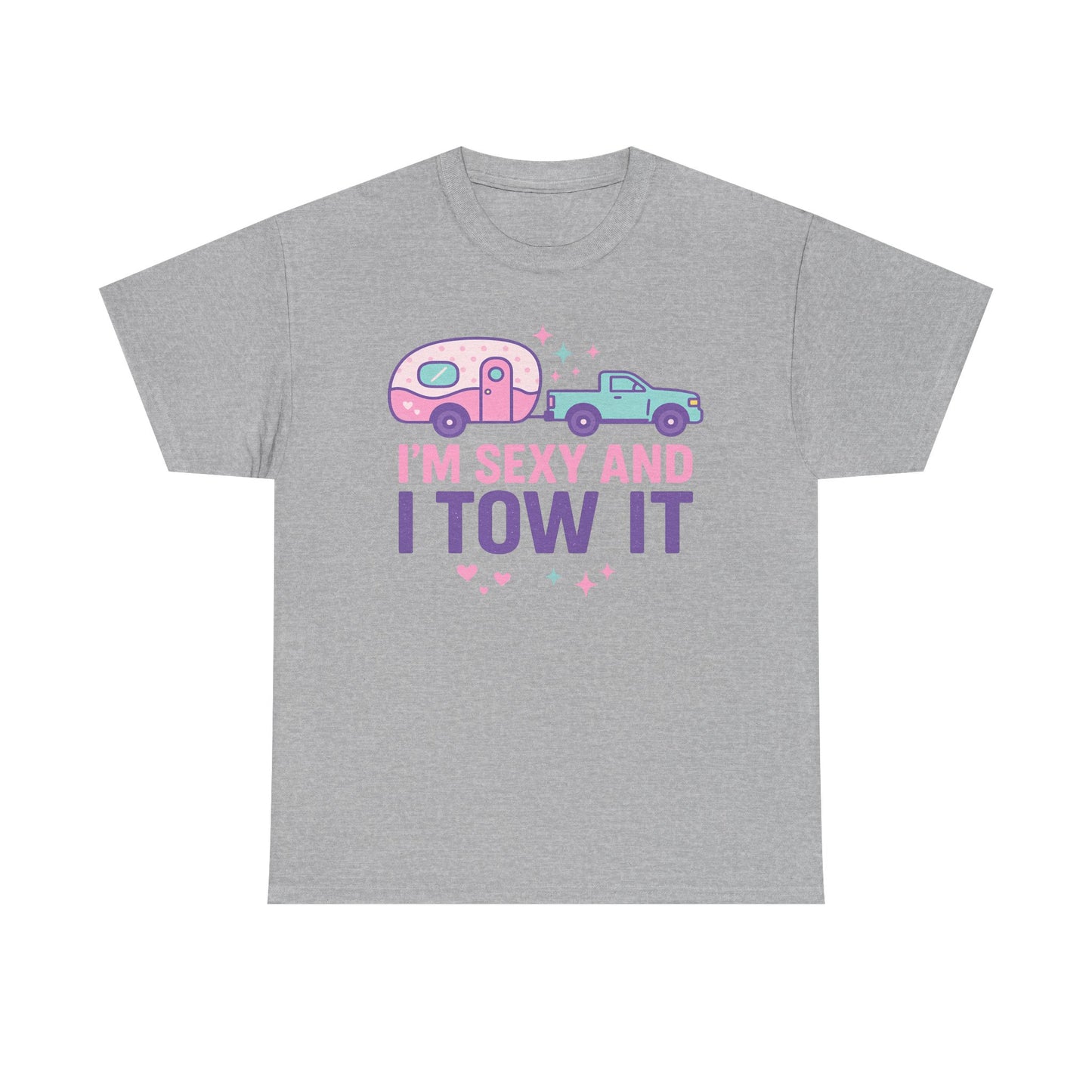 Sexy and I Tow It Gildan Tee