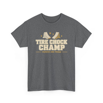 Tire Chock Champ Funny Camping Tee
