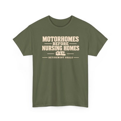 Motorhomes Before Nursing Homes Funny Camping Tee