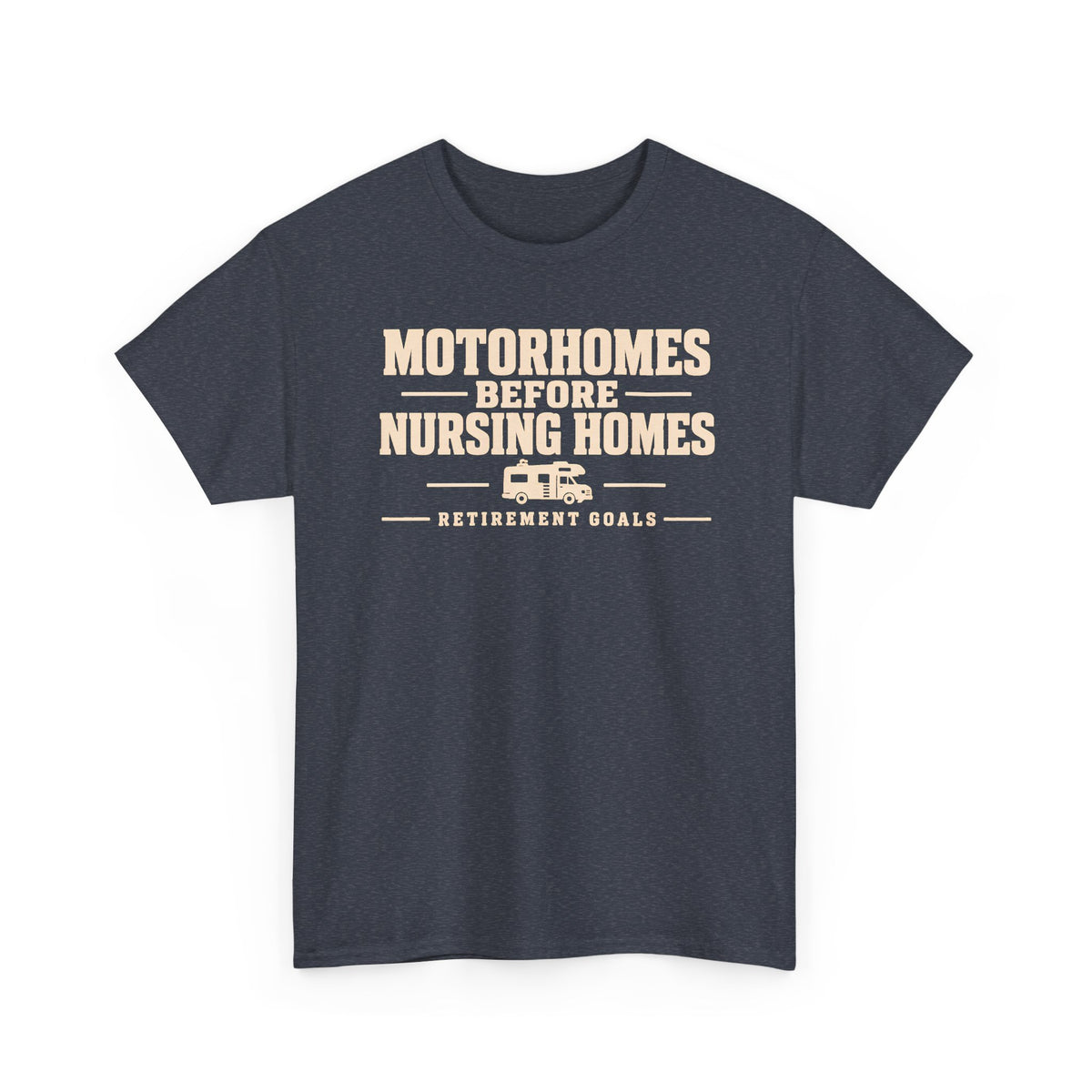 Motorhomes Before Nursing Homes Funny Camping Tee