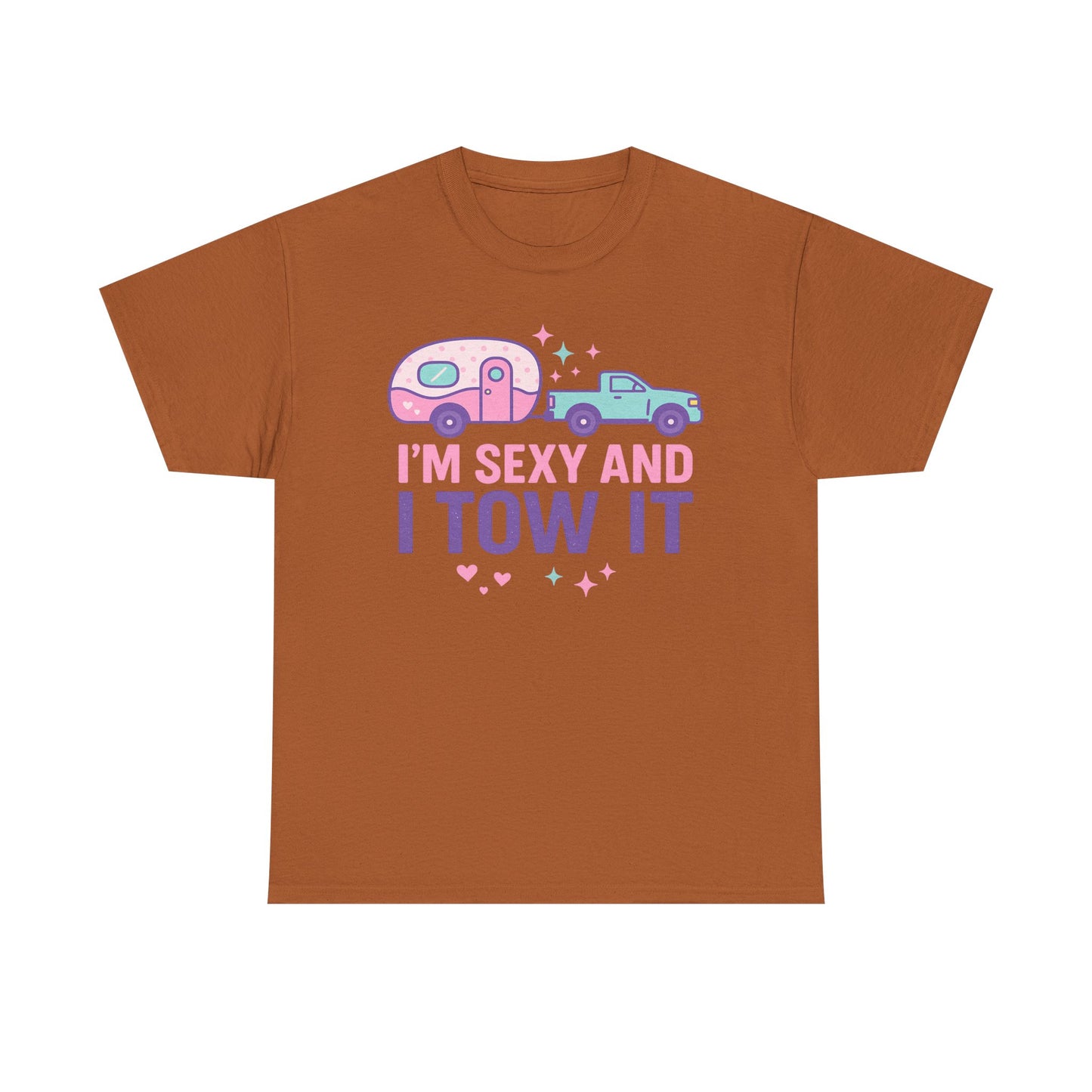 Sexy and I Tow It Gildan Tee
