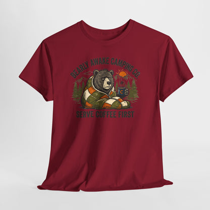 Bearly Awake Camping T-Shirt - "Serve Coffee First" Camping Tee
