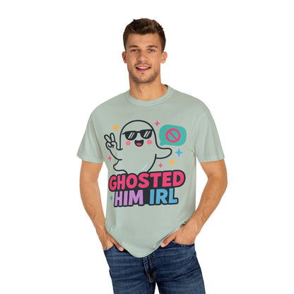 Ghosted Him IRL: Trendy Cartoon Ghost Illustration Comfort Colors Single Ladies
