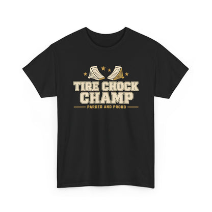 Tire Chock Champ Funny Camping Tee