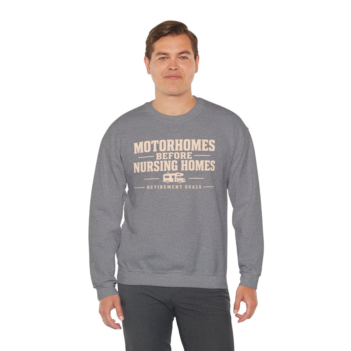 Motorhomes Before Nursing Homes Funny Camping Sweatshirt