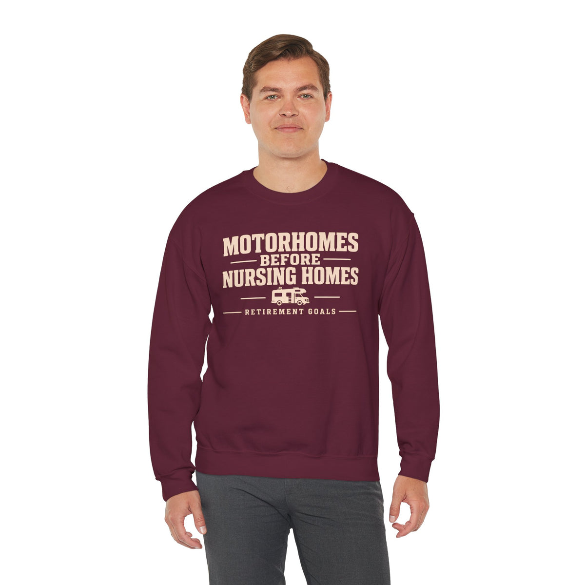 Motorhomes Before Nursing Homes Funny Camping Sweatshirt