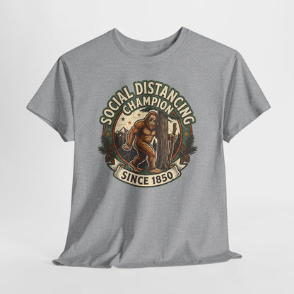 Social Distancing Champion Tee - Funny Bigfoot Sasquatch Shirt "Since 1850"