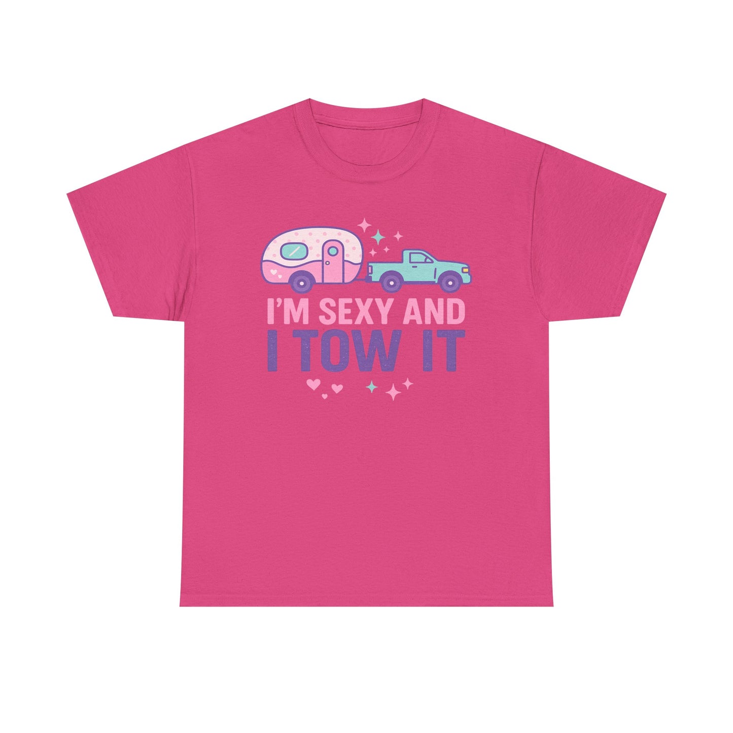 Sexy and I Tow It Gildan Tee