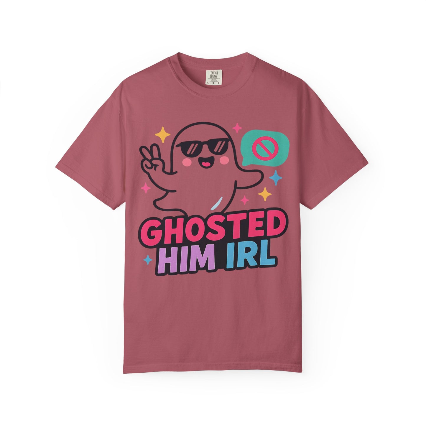 Ghosted Him IRL: Trendy Cartoon Ghost Illustration Comfort Colors Single Ladies