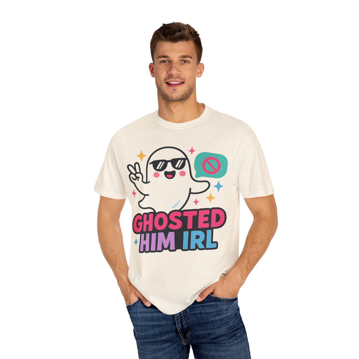 Ghosted Him IRL: Trendy Cartoon Ghost Illustration Comfort Colors Single Ladies