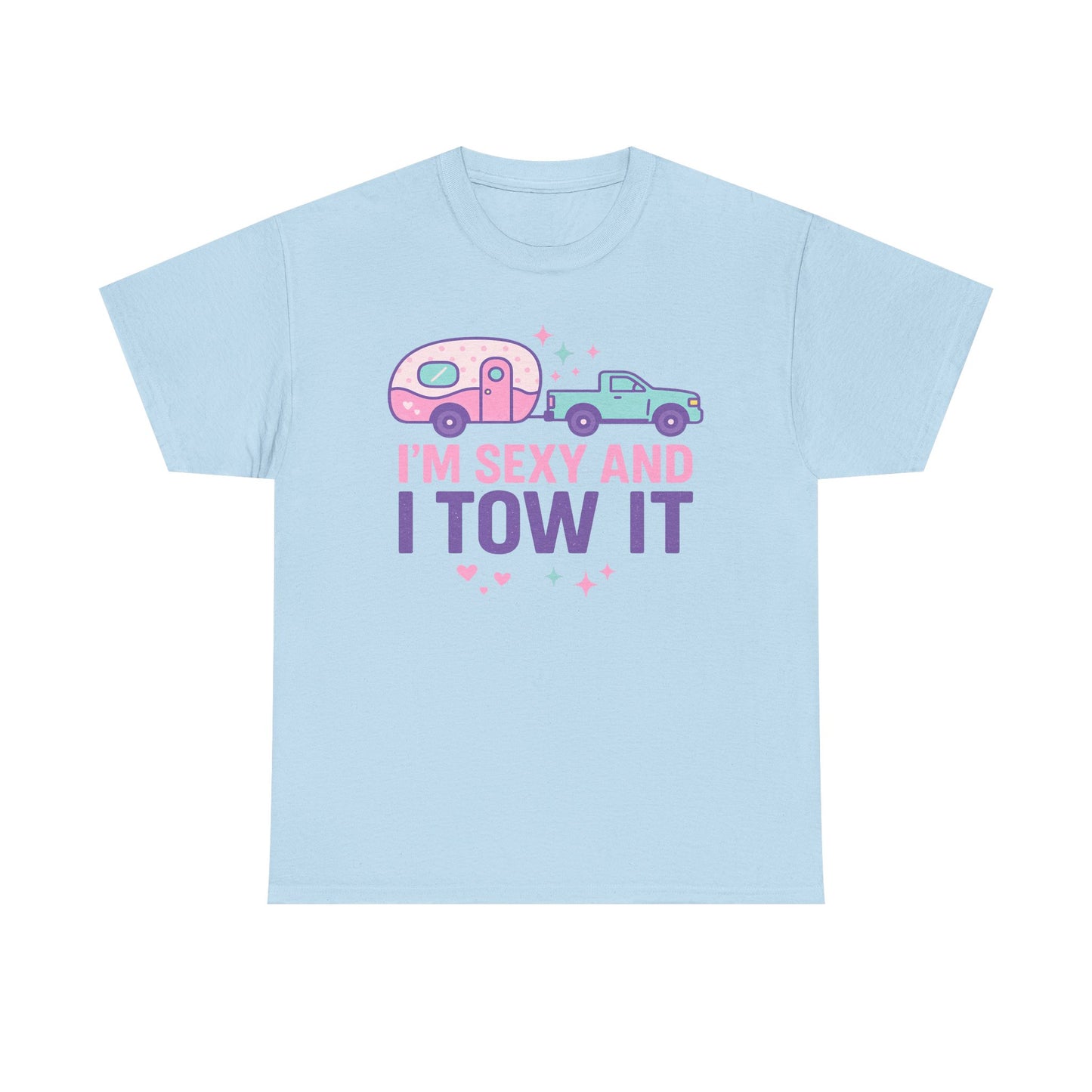 Sexy and I Tow It Gildan Tee