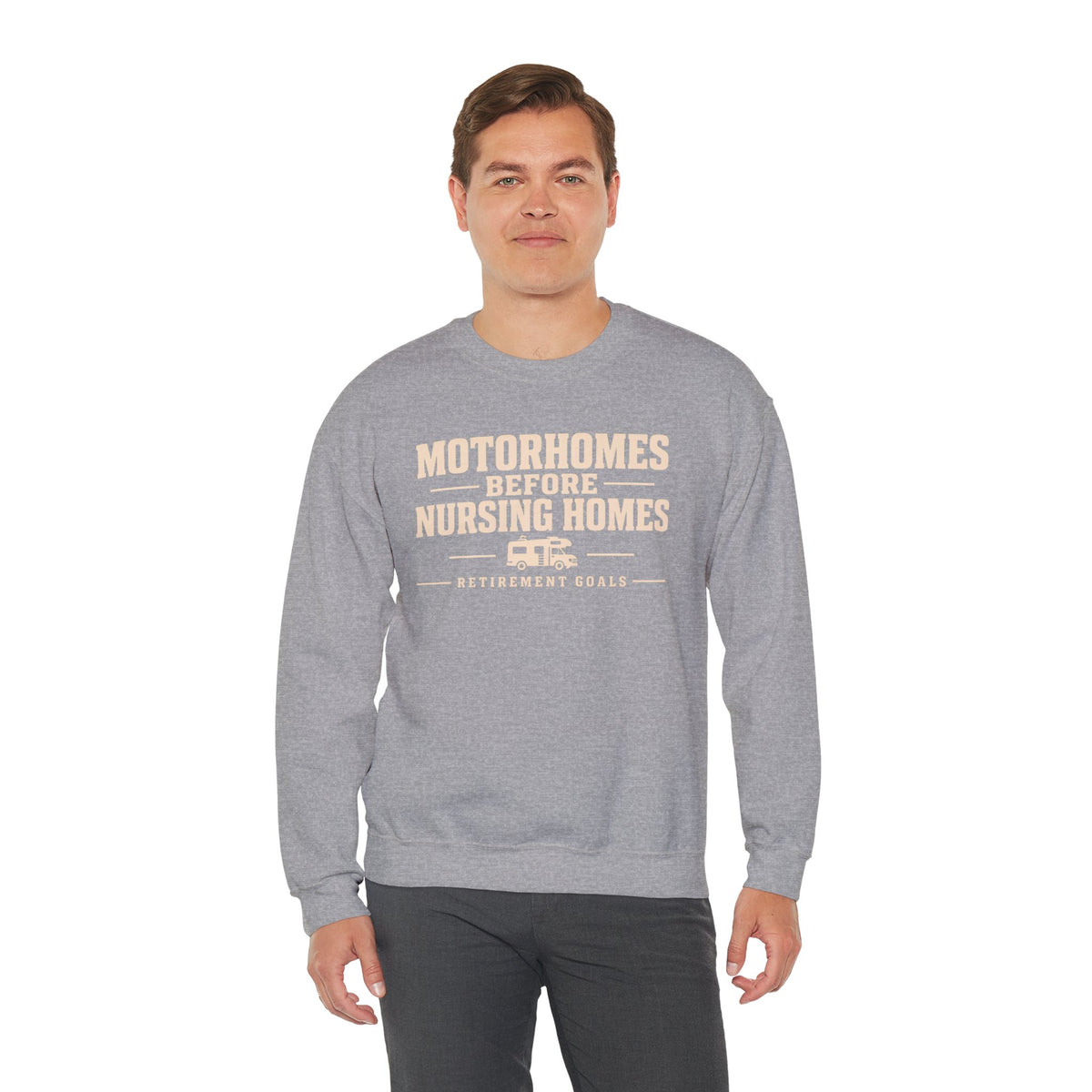 Motorhomes Before Nursing Homes Funny Camping Sweatshirt