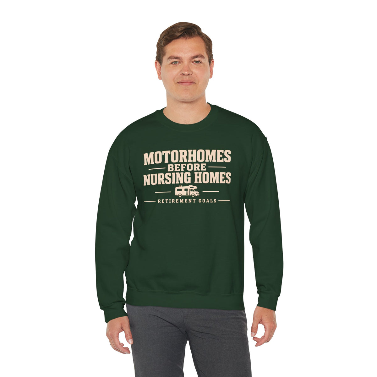 Motorhomes Before Nursing Homes Funny Camping Sweatshirt
