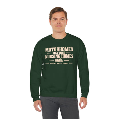 Motorhomes Before Nursing Homes Funny Camping Sweatshirt