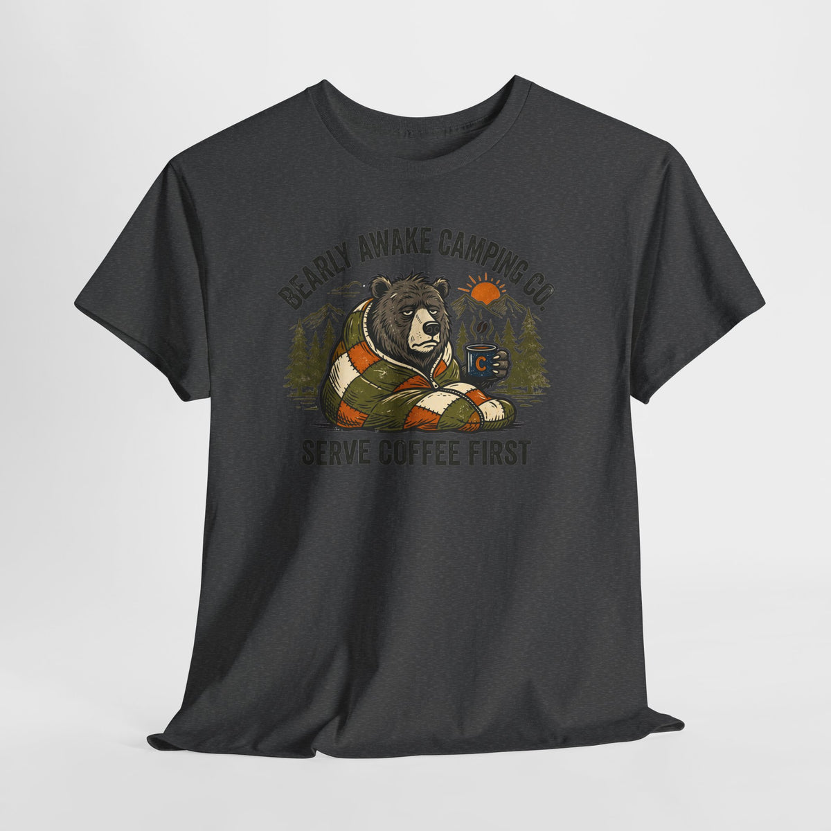 Bearly Awake Camping T-Shirt - "Serve Coffee First" Camping Tee