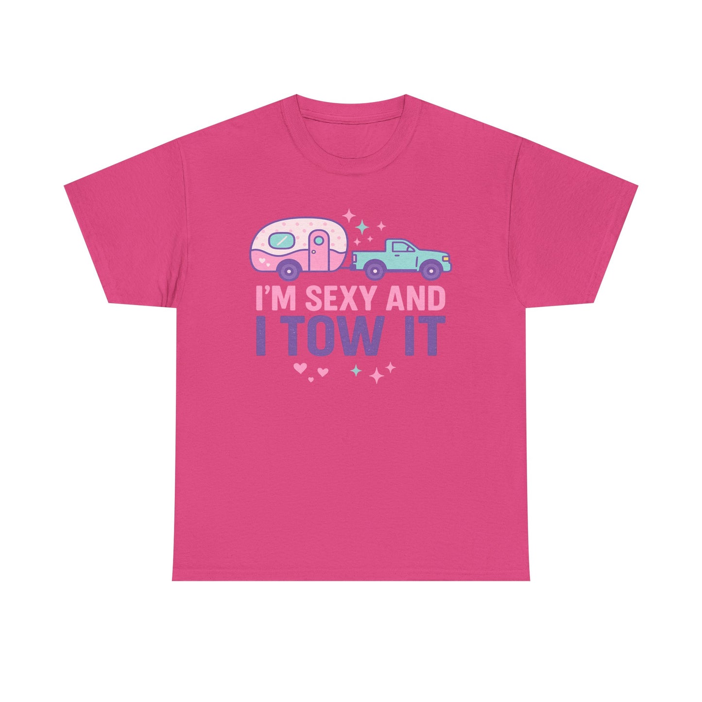 Sexy and I Tow It Gildan Tee