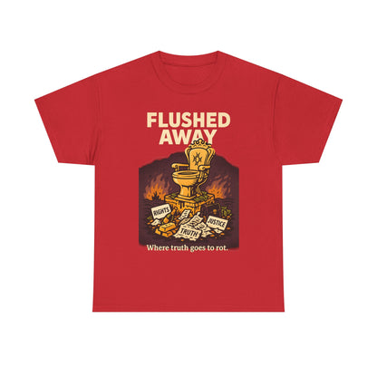 Flushed Away – Truth in the Toilet Tee