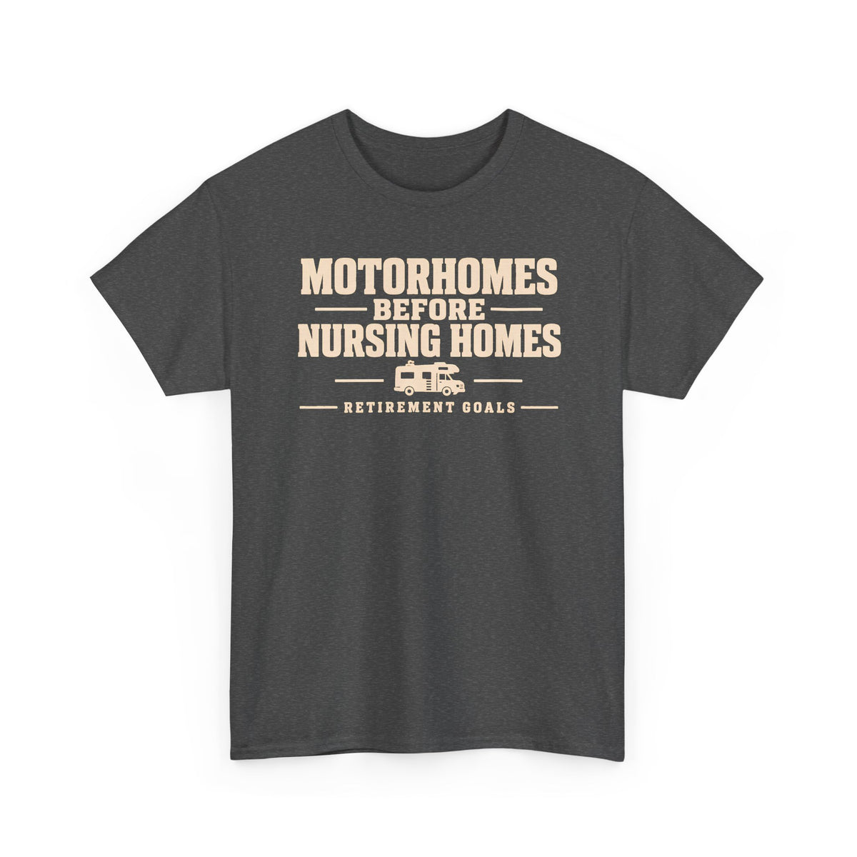 Motorhomes Before Nursing Homes Funny Camping Tee
