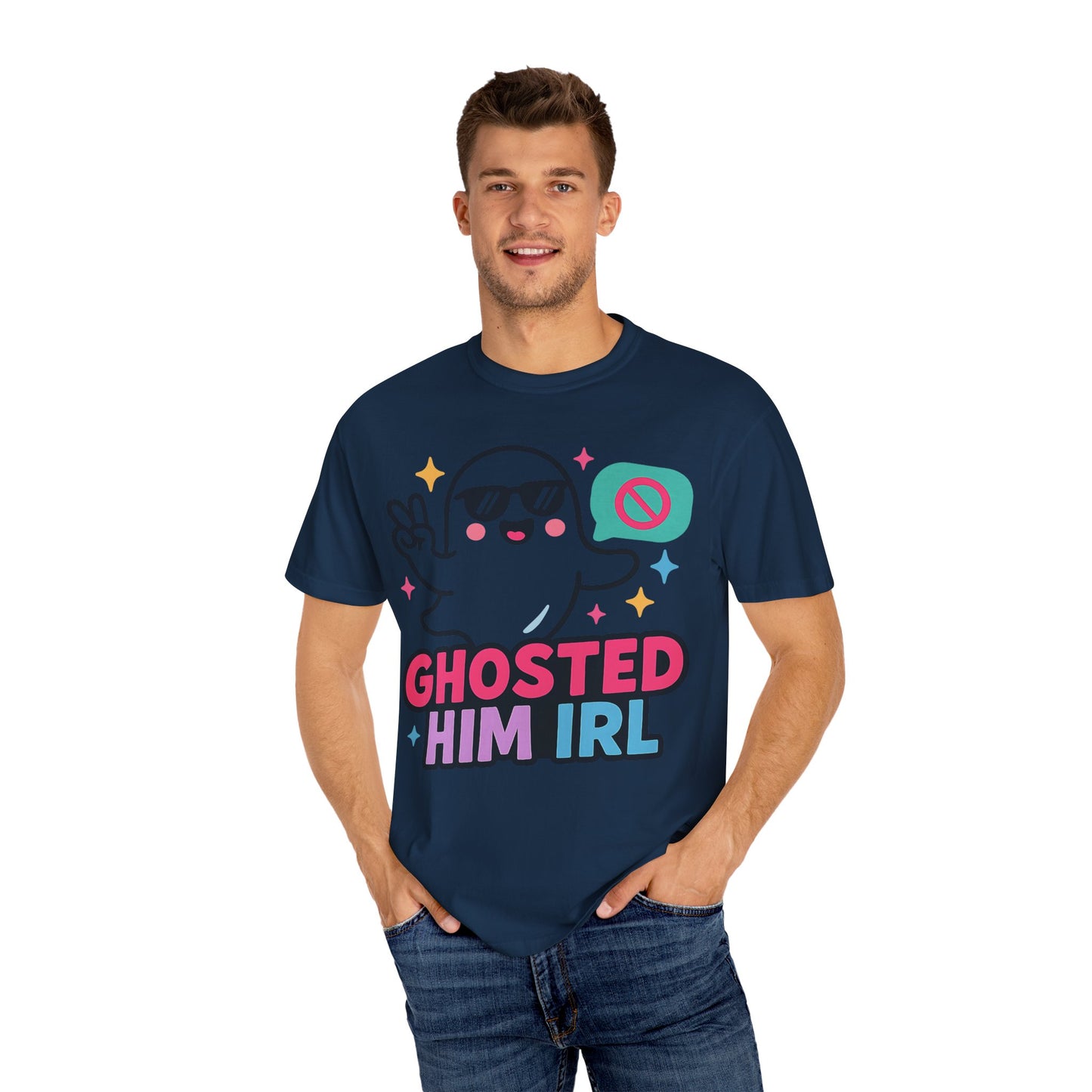 Ghosted Him IRL: Trendy Cartoon Ghost Illustration Comfort Colors Single Ladies