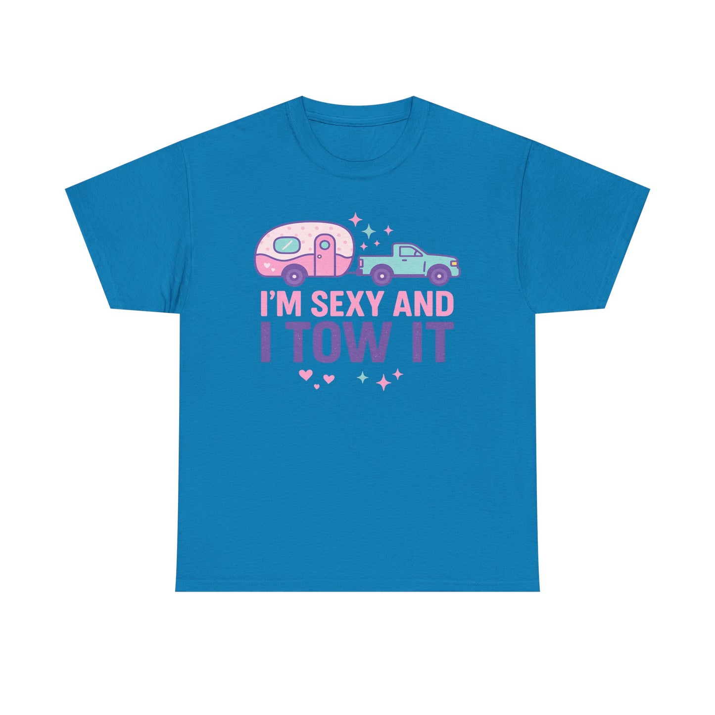 Sexy and I Tow It Gildan Tee