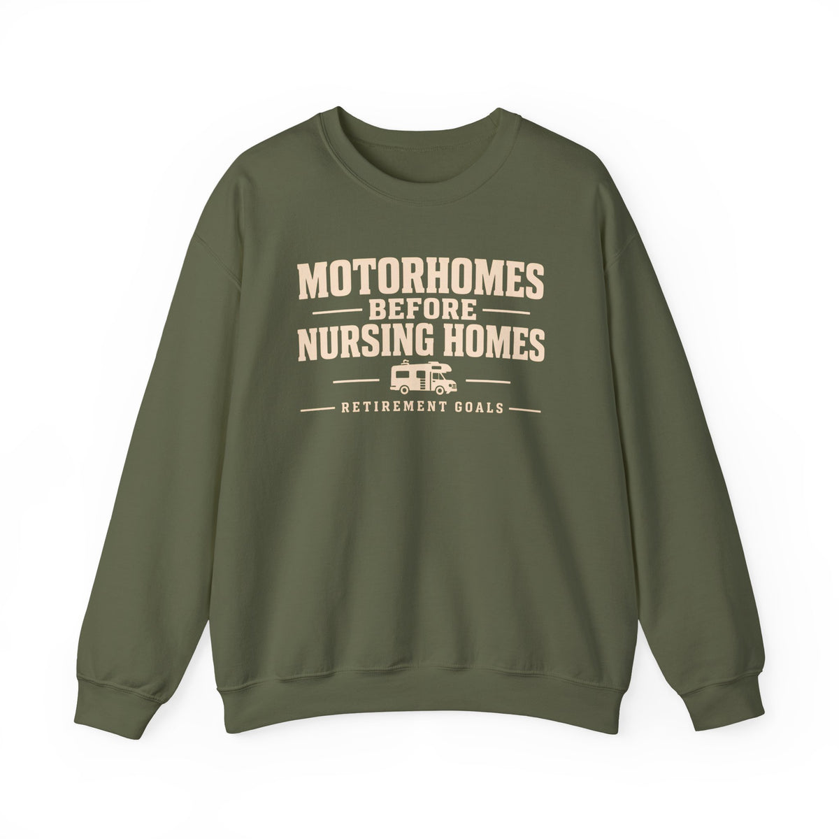 Motorhomes Before Nursing Homes Funny Camping Sweatshirt